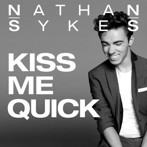 Review of Nathan Sykes Kiss Me Quick